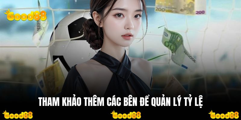 Tham khảo thêm các bên để quản lý tỷ lệ